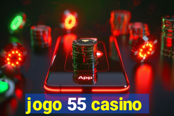 jogo 55 casino